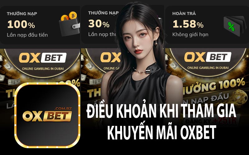 Điều Khoản Khi Tham Gia Khuyến Mãi OXBET