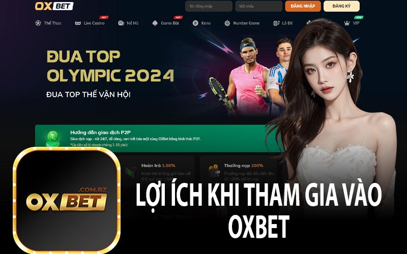 Giới Thiệu OXBET Về Lợi Ích Khi Tham Gia Vào Nhà Cái 