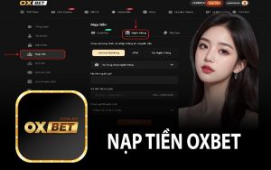 Nạp Tiền OXBET