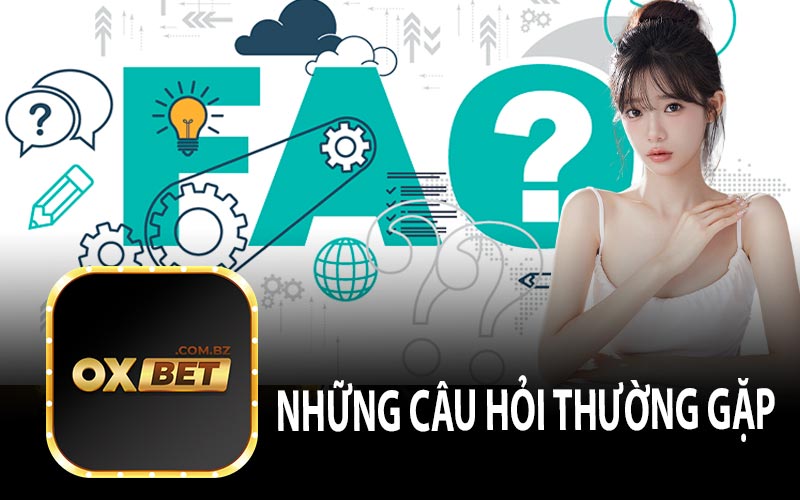 Giải Đáp Những Vấn Đề Thường Gặp Về Khuyến Mãi OXBET